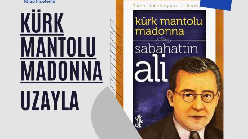 Sabahattin Ali – Kürk Mantolu Madonna: Kitap İncelemesi