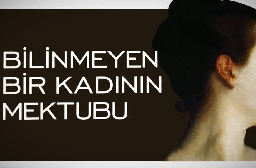 Bilinmeyen Bir Kadının Mektubu İnceleme