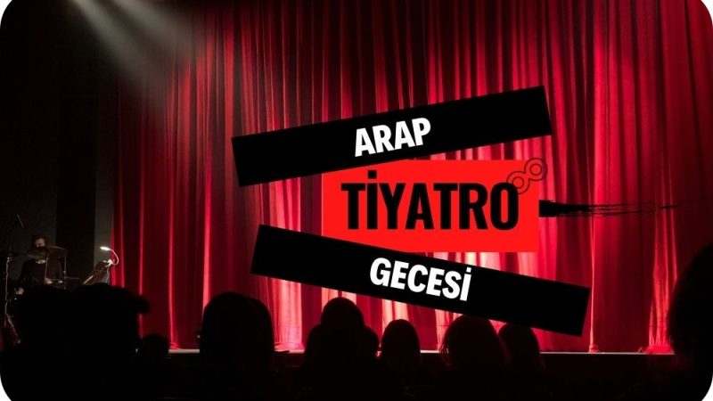 Arap Gecesi – Okuma Tiyatrosu