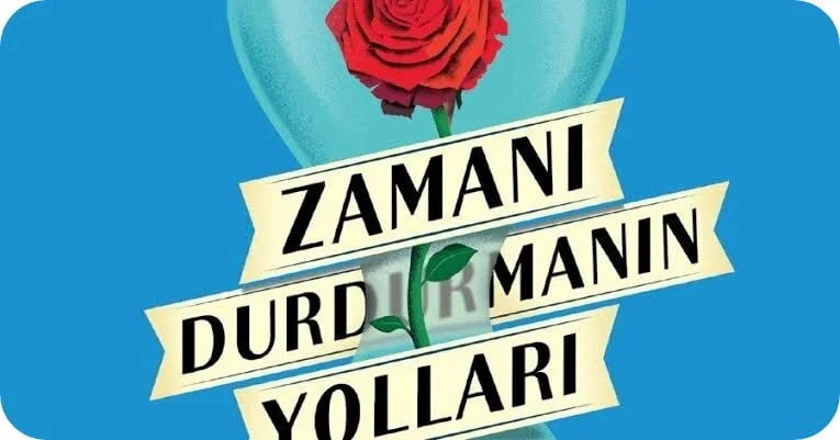 Kitap Yorumu: Zamanı Durdurmanın Yolları – Matt Haig